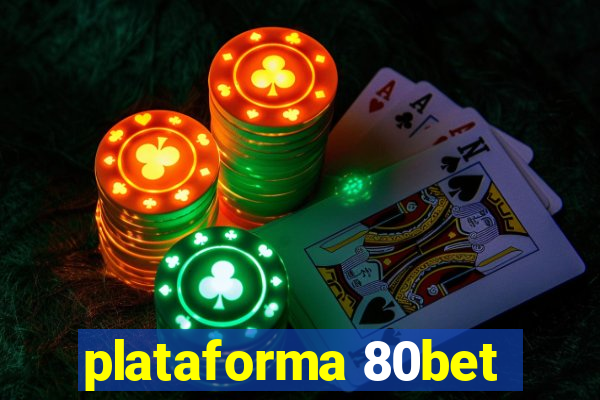 plataforma 80bet